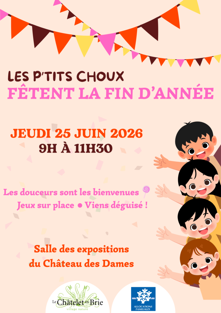 Fête de fin d&rsquo;année des P&rsquo;tits Choux au Châtelet-en-Brie