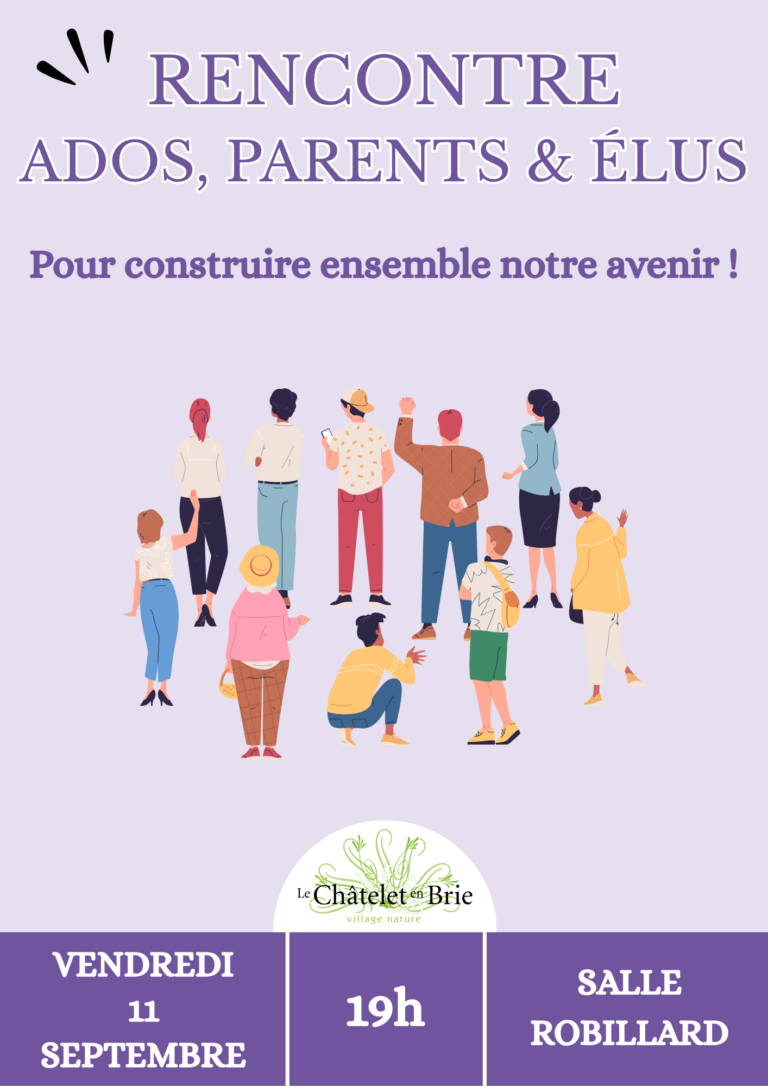 Rencontre ados, parents et élus au Châtelet-en-Brie